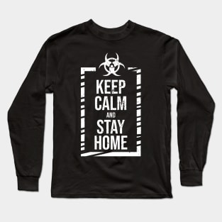 Keep calm and stay home - Funny Quarantine 2020 design Long Sleeve T-Shirt